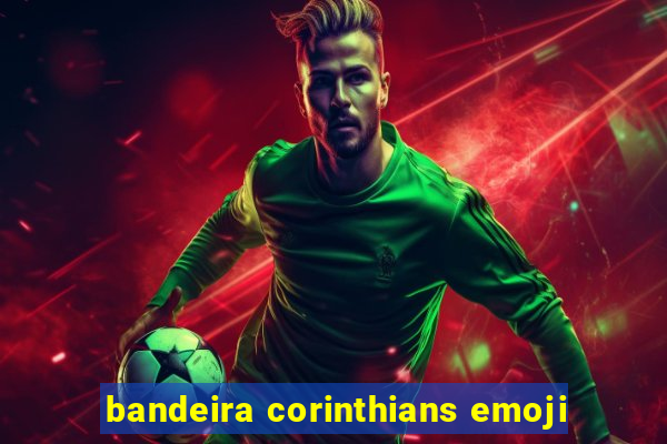 bandeira corinthians emoji